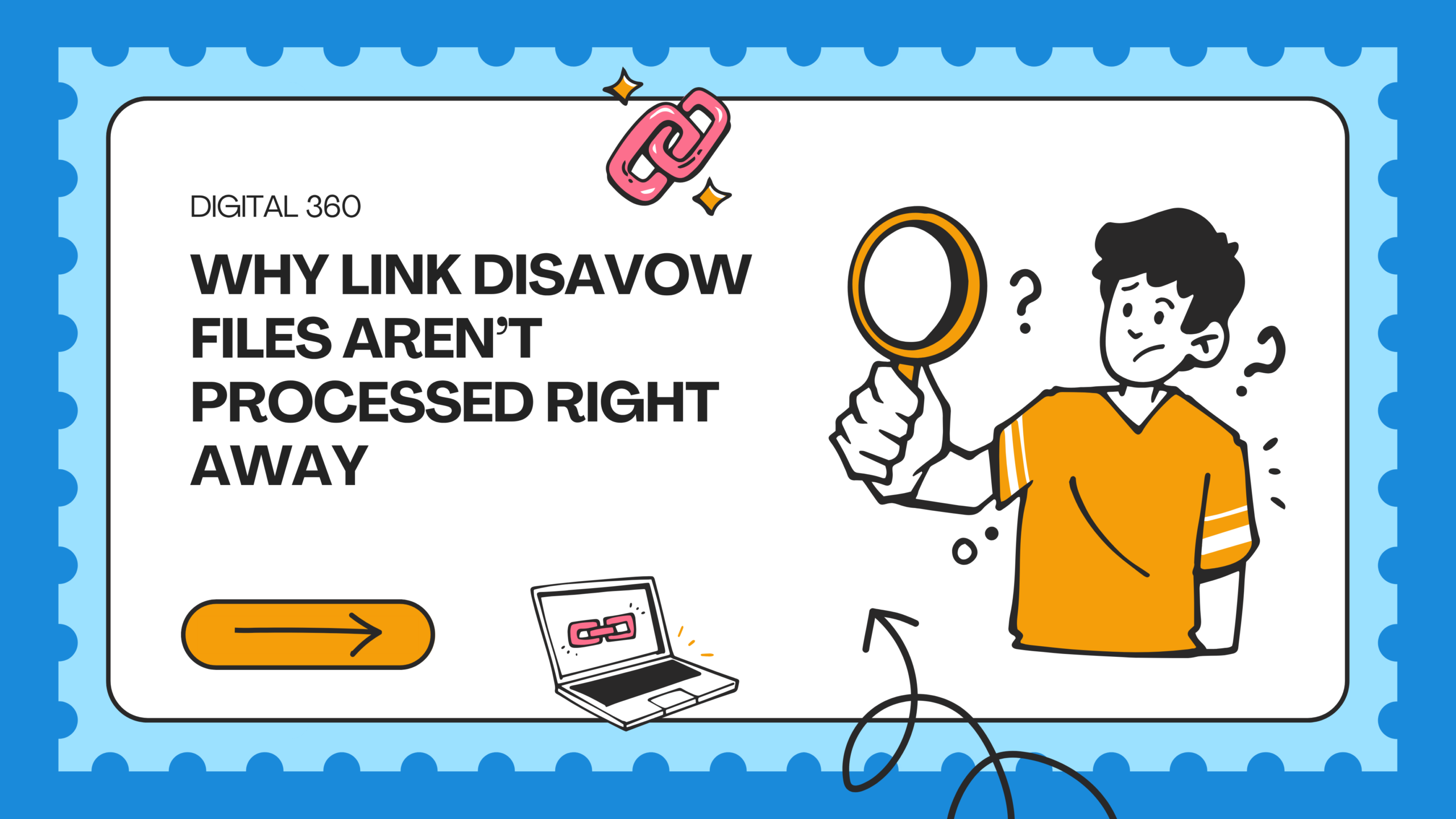Why Link Disavow Files Aren’t Processed Right Away